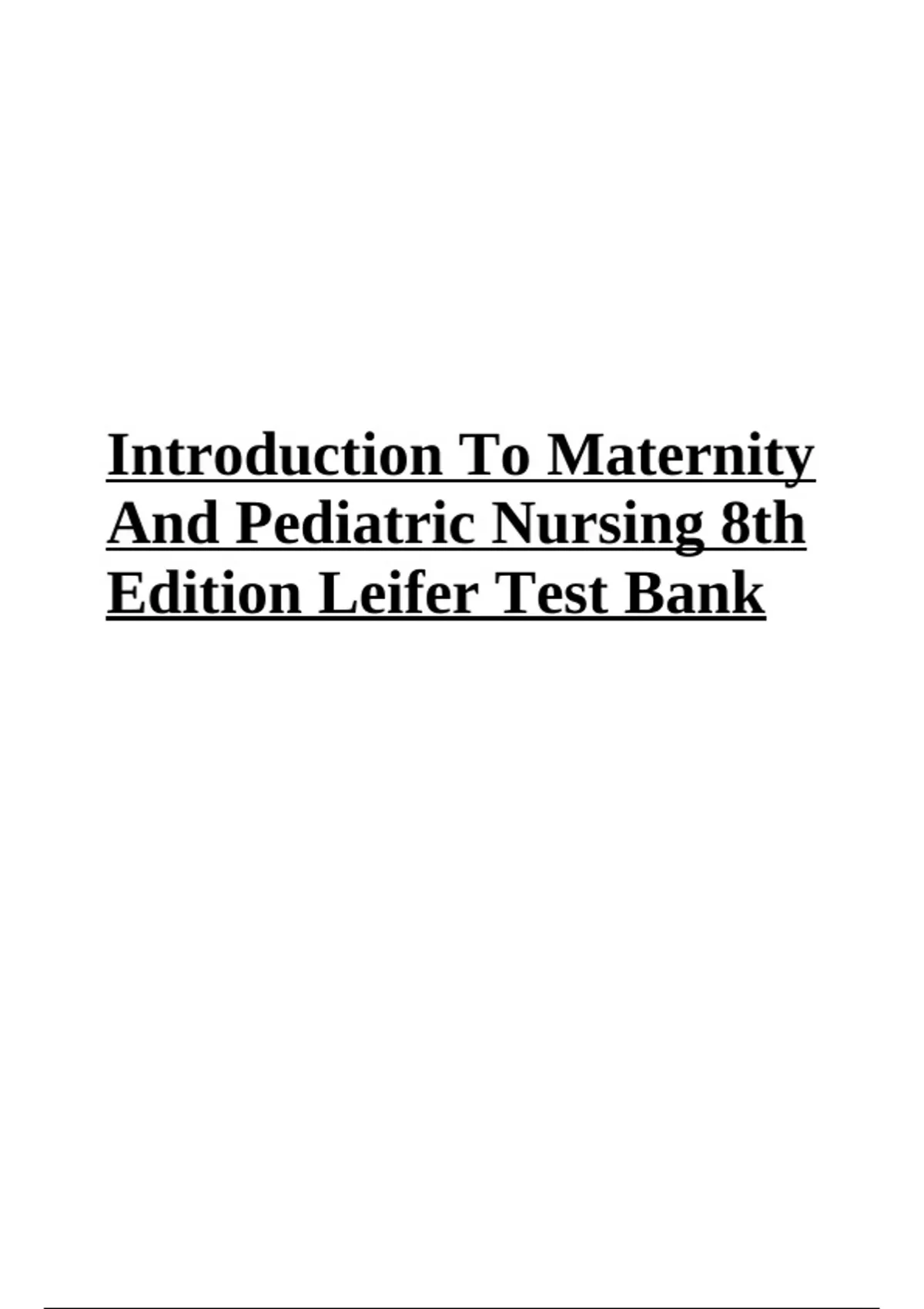 INTRODUCTION TO MATERNITY AND PEDIATRIC NURSING 8TH EDITION LEIFER TEST