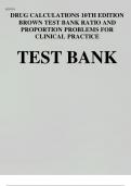 DRUG CALCULATIONS 10TH EDITION BROWN TEST BANK RATIO AND PROPORTION PROBLEMS FOR CLINICAL PRACTICE TEST BANK