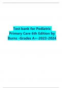 Test bank for Pediatric Primary Care 6th Edition by Burns -Grades A+-2023-2024