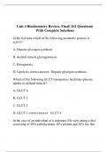 Unit 4 Biochemistry Review, Final| 261 Questions| With Complete Solutions