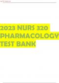 2023 NURS 320 PHARMACOLOGY TEST BANK 