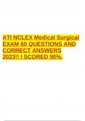 ATI NCLEX Medical Surgical EXAM 60 QUESTIONS AND CORRECT ANSWERS 2023!! I SCORED 90%.