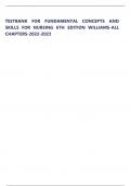 TESTBANK FOR FUNDAMENTAL CONCEPTS AND  SKILLS FOR NURSING 6TH EDITION WILLIAMS-ALL  CHAPTERS-2022-2023