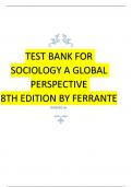 TEST BANK FOR SOCIOLOGY A GLOBAL PERSPECTIVE  8TH EDITION BY FERRANTE