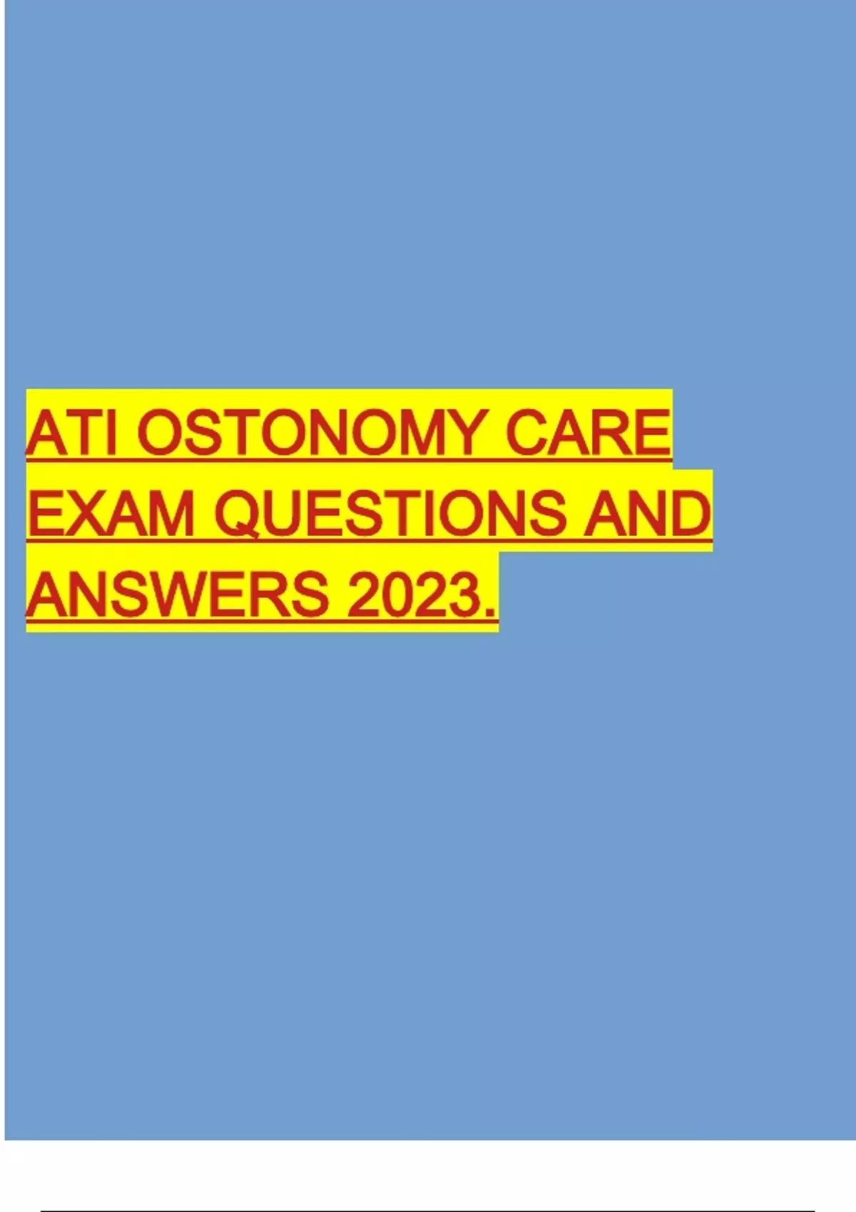 Ostomy FINAL EXAM GUIDE 60 QUESTIONS AND CORRECT ANSWERS 2023. 2 Exam