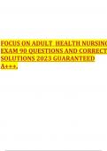 FOCUS ON ADULT HEALTH NURSING EXAM 90 QUESTIONS AND CORRECT SOLUTIONS 2023 GUARANTEED A&plus;&plus;&plus;&period;
