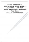 NCLEX-RN PRACTICE QUESTIONS WITH RATIONALE ANSWERS |GRADED A+WITH RATIONALE ANSWERS Test Bank PART 1-12 (900 Questions)