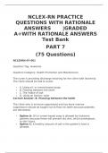 NCLEX-RN PRACTICE QUESTIONS WITH RATIONALE ANSWERS       |GRADED A+WITH RATIONALE ANSWERS  Test Bank PART 7 (75 Questions)