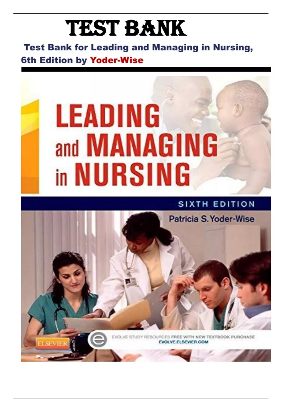 Complete Test Bank for Leading and Managing in Nursing, 6th Edition by ...