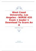 West Coast University, Los Angeles - NURSE 420 Exam 1 leader 1 Download To Score An A