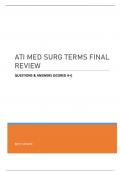 ATI MED SURG TERMS FINAL REVIEW - QUESTIONS & ANSWERS &lpar;SCORED A&plus;&rpar; UPDATED 2023