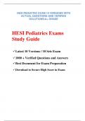 HESI PEDIATRIC EXAM 10 VERSIONS WITH  ACTUAL QUESTIONS AND VERIFIED  SOLUTIONS/A+ GRADE