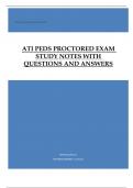 ATI PEDS PROCTORED EXAM STUDY NOTES WITH QUESTIONS AND ANSWERS