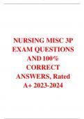 NURSING MISC 3P EXAM QUESTIONS AND ANSWERS,100% CORRECT Rated A+| MOST RECENT 2023-2024