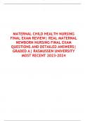 MATERNAL CHILD HEALTH NURSING FINAL EXAM REVIEW| REAL MATERNAL  NEWBORN NURSING FINAL EXAM  QUESTIONS AND DETAILED ANSWERS|  GRADED A| RASMUSSEN UNIVERSITY  MOST RECENT 2023-2024