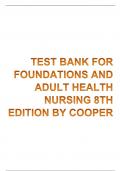 TEST BANK FOR FOUNDATIONS AND ADULT HEALTH NURSING 8TH EDITION BY COOPER QUESTIONS AND ANSWERS