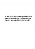 NURS 6640 Week 11 Final Exam Questions With Correct Answers 2023/2024 (Psychotherapy with Individuals) Rated A+