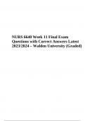 NURS 6640 Week 11 Final Exam - Questions with Verified Answers Latest 2023/2024 (Graded A+) 