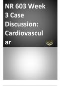 NR 603 Week 3 Case Discussion: Cardiovascular{100%}(LATEST UPDATE)