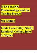 Summary Test Bank - Pharmacology and the Nursing Process 9th Edition Linda Lane Lilley&comma; Shelly Rainforth Collins&comma; Julie S&period; Snyder