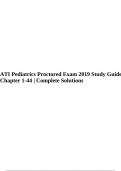 ATI Pediatrics Proctored Exam 2019 Study Guide| Chapter 1-44 | Complete Solutions.
