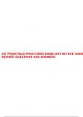ATI PEDIATRICS PROCTORED EXAM 2019 RETAKE GUIDE REVISED QUESTIONS AND ANSWERS.