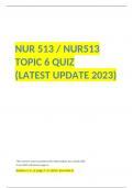 NUR 513 &sol; NUR513 TOPIC 6 QUIZ  &lpar;LATEST UPDATE 2023&rpar;