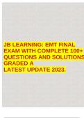 JB LEARNING EMT FINAL EXAM WITH COMPLETE 100+ QUESTIONS AND SOLUTIONS GRADED A LATEST UPDATE 2023.