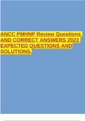 ANCC PMHNP Review Questions AND CORRECT ANSWERS 2023 EXPECTED QUESTIONS AND SOLUTIONS.