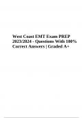 West Coast EMT Exam PREP 2023&sol;2024 - Questions With 100&percnt; Correct Answers &vert; Graded A&plus;