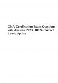 CMA Certification Exam Questions with Answers 2023 | 100% Correct | Latest Update