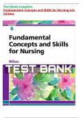 TEST BANK FOR FUNDAMENTAL CONCEPTS AND SKILLS FOR NURSING 6TH Edition By Williams | all chapters 
