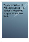Wong's Essentials of Pediatric Nursing 11th Edition 2024 latest update by Hockenberry Rodgers Wilson Test Bank, passing 100% guaranteed, Graded A+