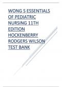 WONG S ESSENTIALS OF PEDIATRIC NURSING 11TH EDITION 2024 UPDATE BY HOCKENBERRY RODGERS WILSON TEST BANK, GRADED A+ WITH VERIFIED ANSWERS  