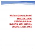 PROFESSIONAL NURSING PRACTICE LEWIS MEDICAL-SURGICAL NURSING, 10TH EDITION 2024 REVISED UPDATE, COMPLETE TEST BANK WITH WELL ELABORATED ANSWERS GRADED A+