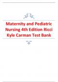 Maternity and Pediatric Nursing 4th Edition 2024 latest update by Ricci Kyle Carman Test Bank, graded A+ passing 100% guaranteed with verified answers 