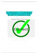 ATI Comprehensive C&sol; ATI Comprehensive Exam C Questions and Answers Updated  2023-2024&sol; ATI Comprehensive Exam Nursing As A Career &lpar;Bossier Parish Community College&rpar;