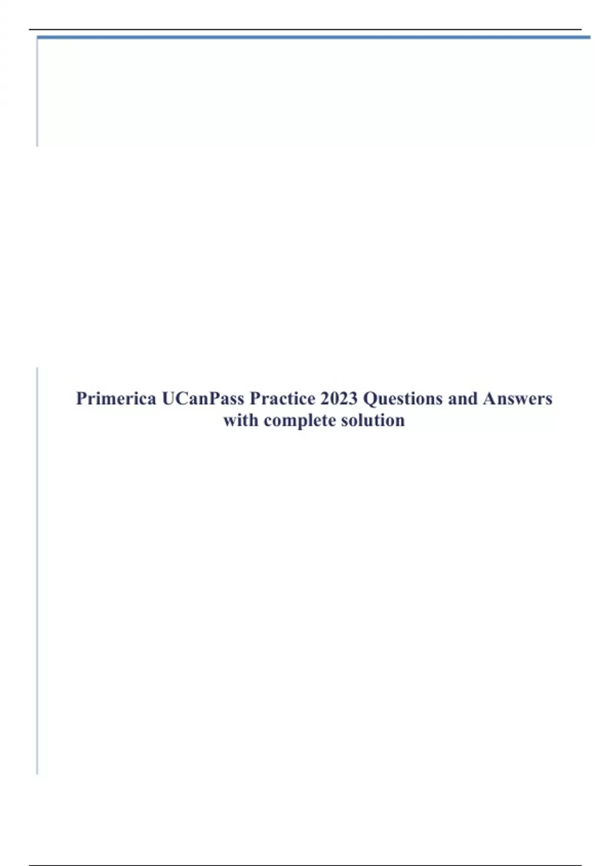 Primerica UCanPass Practice 2023 Questions and Answers with complete