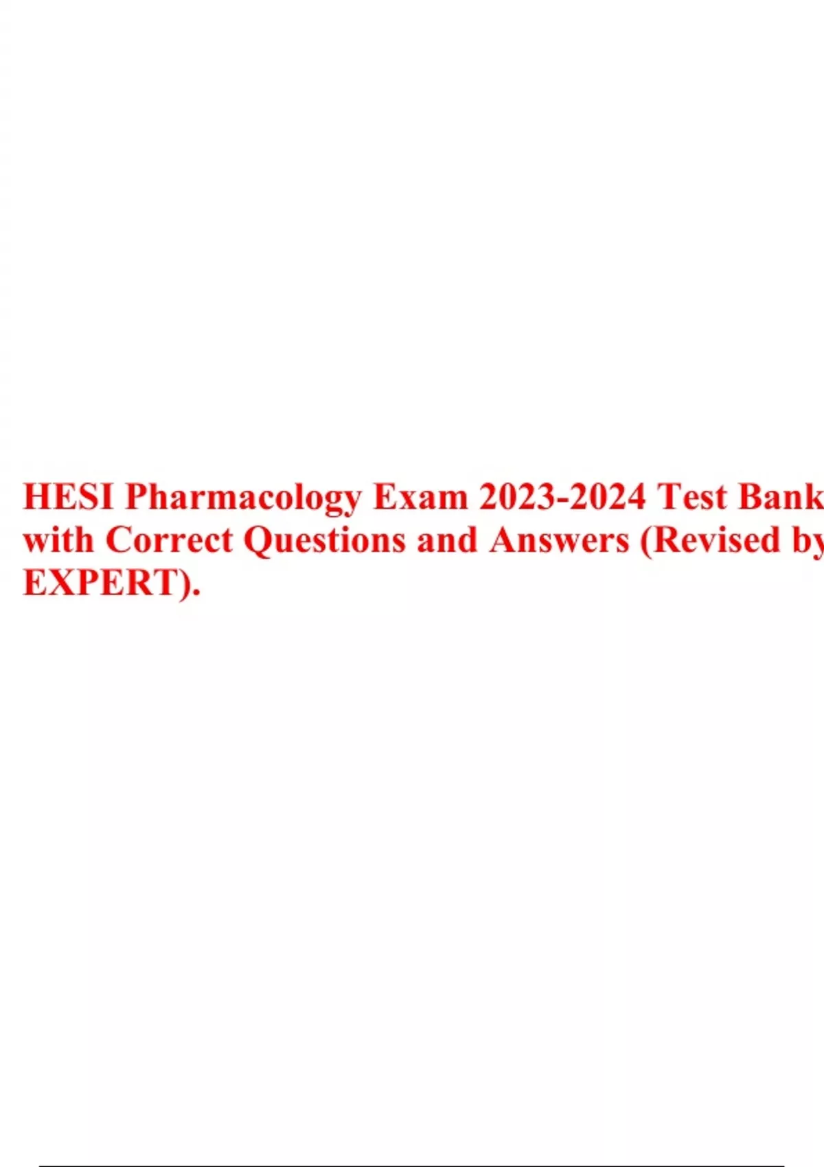 HESI Pharmacology Exam 20232024 Test Bank with Correct Questions and