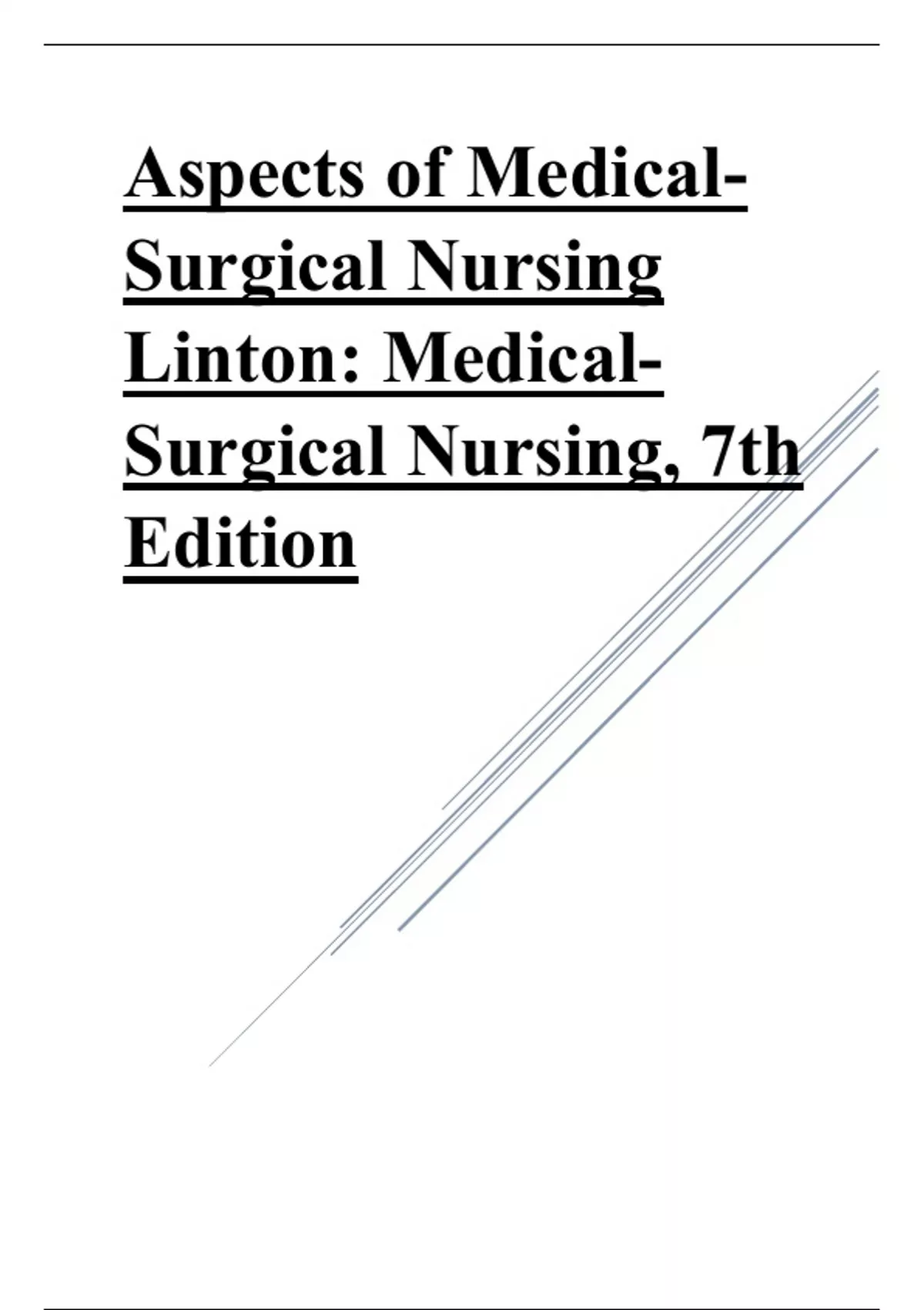 Aspects of MedicalSurgical Nursing Linton;MedicalSurgical Nursing, 7th Edition complete