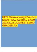HESI Pharmacology Practice Exam REAL ACTUAL EXAM 2023/2023 COMPLETE AND GRADED A+.