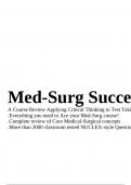 Med-Surg Success A Course Review Applying Critical Thinking to Test Taking .Everything you need to Ace your Med-Surg course! .Complete review of Core Medical-Surgical concepts .More than 2000 classroom tested NUCLEX-style Questions