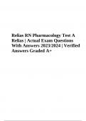 Relias RN Pharmacology Test A Relias (Actual Exam) Questions With Verified Answers 2023/2024 Graded A+.