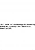 TEST BANK For Pharmacology and the Nursing Process 9th Edition By Lilley Chapter 1-58> Complete Guide.