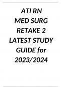 ATI RN MED SURG RETAKE 2 LATEST STUDY GUIDE for 2023/2024