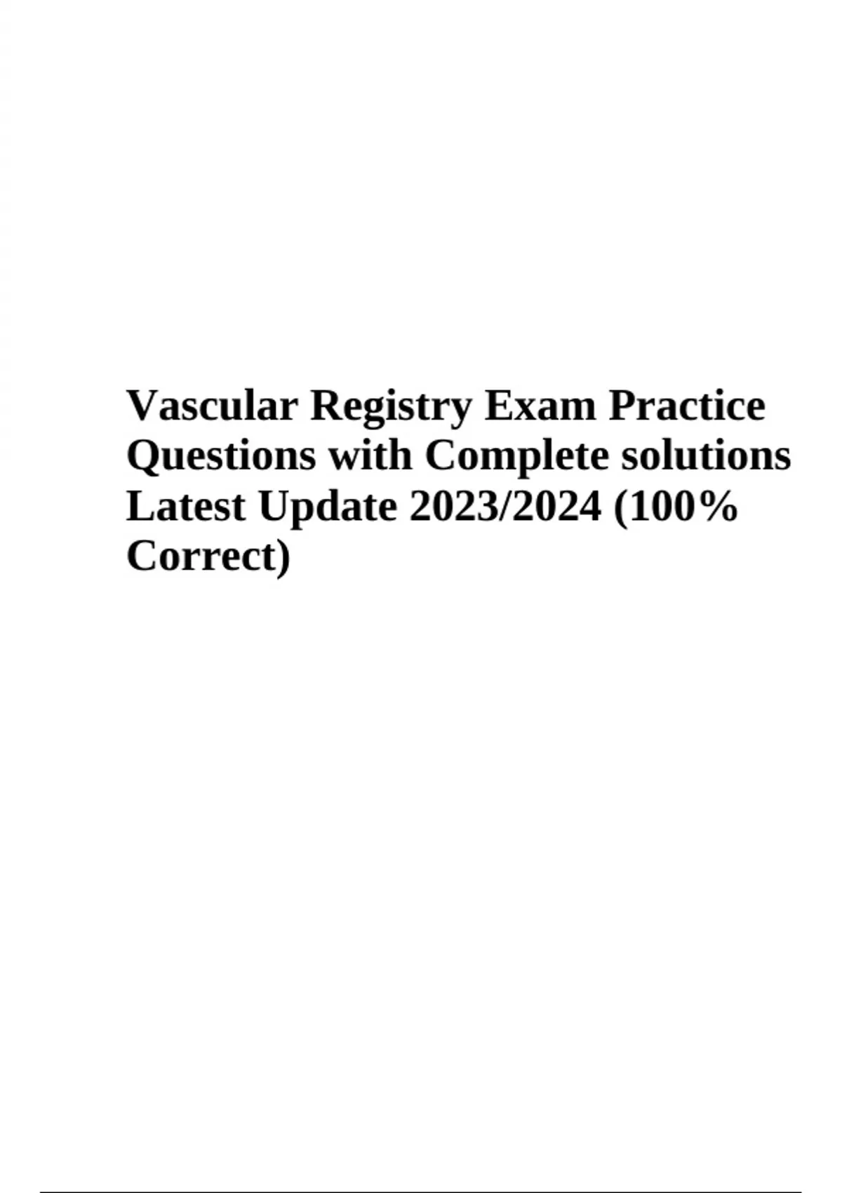Vascular Registry Exam Questions with Complete solutions Latest