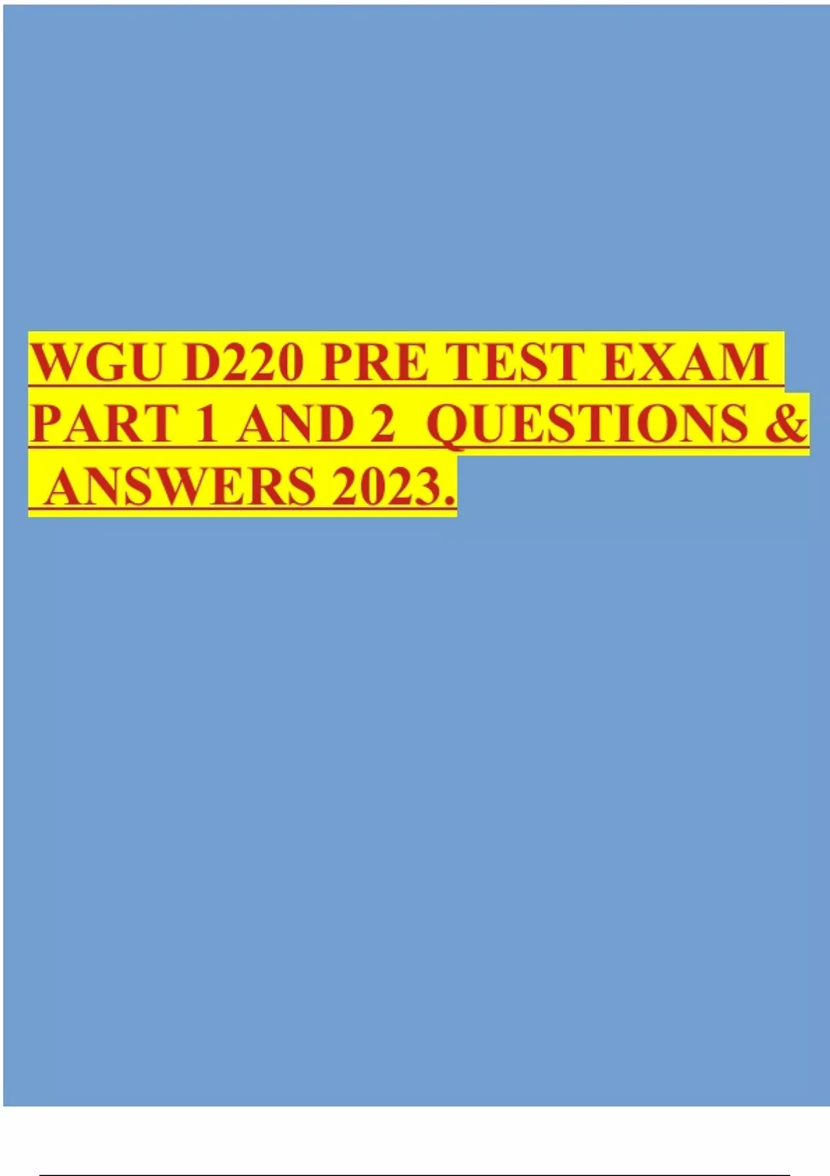 WGU D220 PRE TEST EXAM PART 1 AND 2 QUESTIONS & ANSWERS 2023. - D220 ...