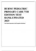BURNS' PEDIATRIC PRIMARY CARE 7TH EDITION TEST BANK-UPDATED 2023 Test Bank Questions and Complete Solutions