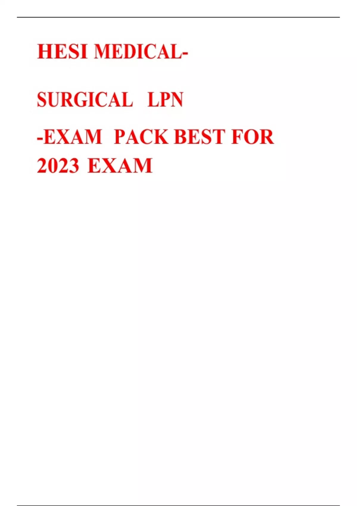 HESI MEDICAL SURGICAL LPN EXAM PACK BEST FOR 2023 EXAM HESI MEDICAL