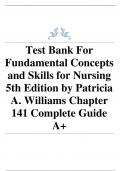 Test Bank For Fundamental Concepts and Skills for Nursing 5th Edition by Patricia A. Williams Chapter 141 Complete Guide A+.pdf